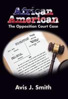 African American: The Opposition Court Case