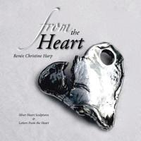 From the Heart: Silver Heart Sculptures & Letters From the Heart