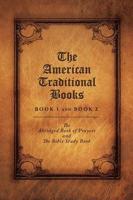 The American Traditional Books Book 1 and Book 2: The Abridged Book of Prayers and the Bible Study Book