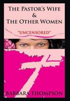 The Pastor's Wife & The Other Women: "Uncensored"
