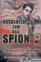 Ausgebildet zum OSS-Spion: Trained to be an OSS Spy - German Edition