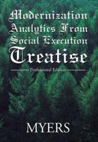 Modernization Analytics From Social Execution Treatise: Professional Edition