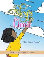 Sky's the Limit: "The Drama Queen"
