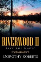 Riverwood II: Save the Magic