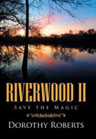 Riverwood II: Save the Magic