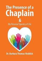 The Presence of a Chaplain: My Personal Tapestry of Life