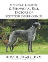 Medical, Genetic & Behavioral Risk Factors of Scottish Deerhounds