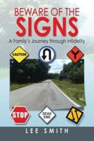 BEWARE OF THE SIGNS: A Family's Journey through Infidelity