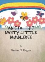 Anieta: the Nasty Little Bumblebee