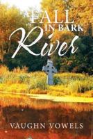 A Fall in Bark River