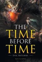 The Time Before Time: Evil Returns
