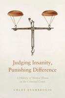 Judging Insanity, Punishing Difference