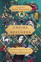 Empire of Refugees