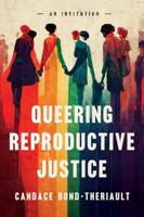 Queering Reproductive Justice