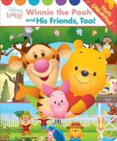 Disney Baby: Winnie the Pooh and His Friends, Too! First Look and Find