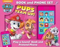 Nickelodeon Paw Patrol: Pups Team Up! Book and Pretend Phone Sound Book Set