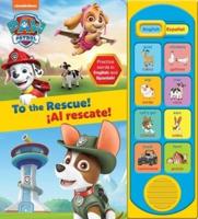 Nickelodeon Paw Patrol: To the Rescue! Al Rescate! English and Spanish Sound Book