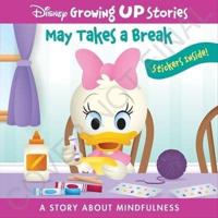 Disney Growing Up Stories: May Takes a Break a Story About Mindfulness