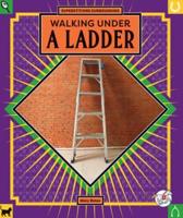 Walking Under a Ladder
