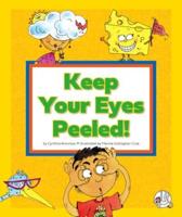 Keep Your Eyes Peeled!