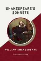 Shakespeare's Sonnets (AmazonClassics Edition)