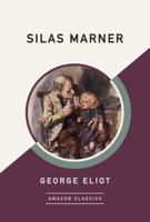 Silas Marner (AmazonClassics Edition)