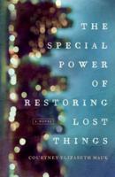 The Special Power of Restoring Lost Things