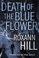 Death of the Blue Flower