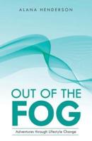 Out of the Fog: Adventures through Lifestyle Change