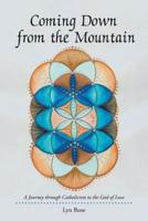 Coming Down from the Mountain: A Journey through Catholicism to the God of Love