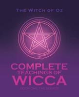 Complete Teachings of Wicca: Book One: The Seeker