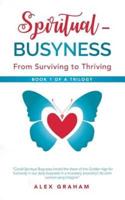 Spiritual-Busyness: From Surviving to Thriving