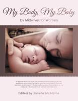 My Body, My Baby: By Midwives for Women