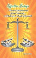 Effective Beliefs: Towards Individual and Group Harmony; a Challenge to People of Goodwill