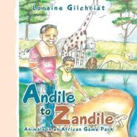 Andile to Zandile: Animals in an African Game Park