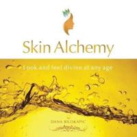 Skin Alchemy: Healthy Skin - at Any Age