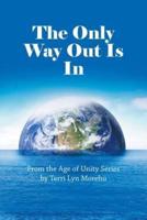 The Only Way out Is In: From the Age of Unity Series