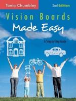 Vision Boards Made Easy: A Step-By-Step Guide