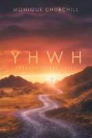 Yhwh: Journey to Not Crazy