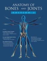 Anatomy of Bones and Joints: Edition 2
