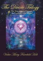 The Divine Trilogy: The Story of Union through the Teachings of the Masters