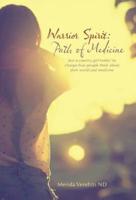 Warrior Spirit: Path of Medicine: Just a country girl lookin' to change how people think about their world and medicine