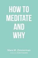 How to Meditate and Why