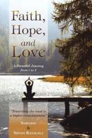 Faith, Hope, and Love: A Personal Journey from i to I