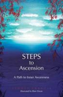 Steps to Ascension: A Path to Inner Awareness