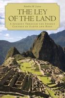 The Ley of the Land: A Journey Through the Energy Centres of Earth and Body