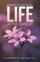 PICKING UP THE PIECES: LIFE AFTER CANCER