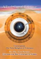 A Fresh Cup of Tolerance: Universalism: The New Religion of Tolerance