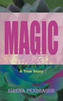 Magic: A True Story