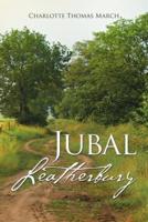 Jubal Leatherbury: Book II